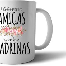 taza solo las mejores amigas ascienden a madrina